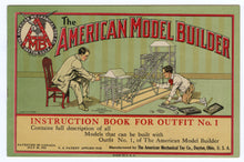 Load image into Gallery viewer, 1913 Antique AMERICAN MODEL BUILDER Toy Kit Instruction Book || Dayton, Ohio