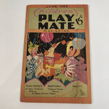 Load image into Gallery viewer, Children's Play Mate Magazine June 1939