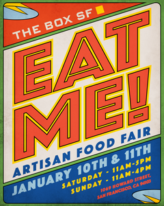EAT ME! Artisan Food Fair: January 10-11 (VENDOR TABLES)