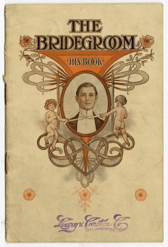 1904 Antique The Bridegroom, His Book, Wedding Advice Pamphlet