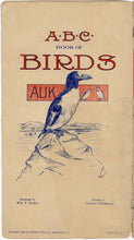 Load image into Gallery viewer, 1916 THE ABC BOOK OF BIRDS Children&#39;s Alphabet Book PDF ONLY, Will F. Stecher