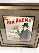 Load image into Gallery viewer,  Antique, Original Framed TOM KEENE CIGARS Lithograph, Tobacco Advertisement
