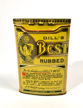Load image into Gallery viewer, Antique DILL&#39;S BEST RUBBED Pipe Tobacco Tin || EMPTY