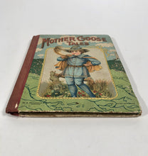 Load image into Gallery viewer, 1910&#39;s Children&#39;s Book MOTHER GOOSE TALES, Rhymes, Tales &amp; Jingles