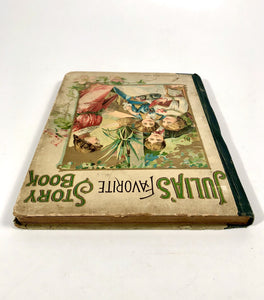 Antique Early 1900's JULIA'S FAVORITE STORYBOOK Children's Book