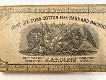 Load image into Gallery viewer, 1880&#39;s Antique Victorian J.&amp;P. COATS Spool Cotton Box, EMPTY, Vintage Notion