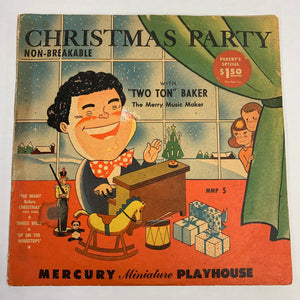 CHRISTMAS PARTY RECORDS, Merry Music, Mercury Miniature Playhouse || "Two Ton'' Baker