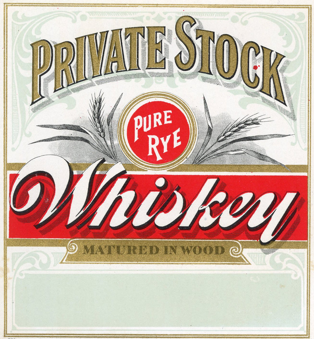 PRIVATE STOCK Pure Rye WHISKEY Label || Matured in Wood, Vintage