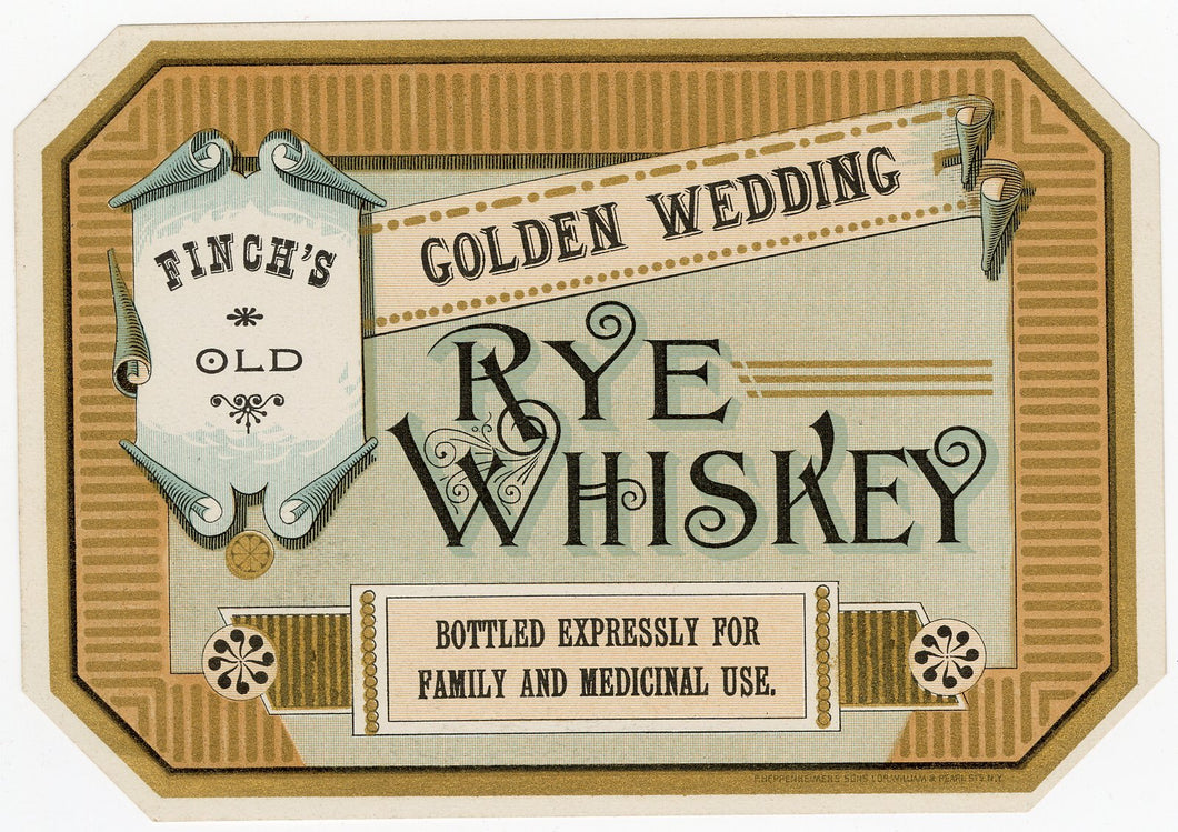 Finch's GOLDEN WEDDING Rye WHISKEY Label || Finch's Old, Family and Medical Use - TheBoxSF