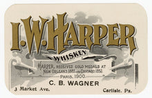 Load image into Gallery viewer, I.W. HARPER WHISKEY Label || C.B. Wagner, Carlisle, Pennsylvania, New Orleans, Chicago, Paris, Award Winning, Vintage - TheBoxSF